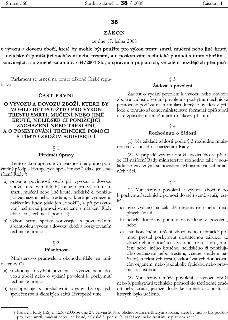 zbožím související, a o změně zákona č. 634/2004 Sb.