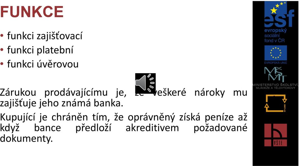 jeho známá banka.