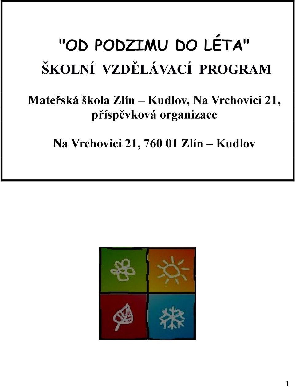 Zlín Kudlov, Na Vrchovici 21,