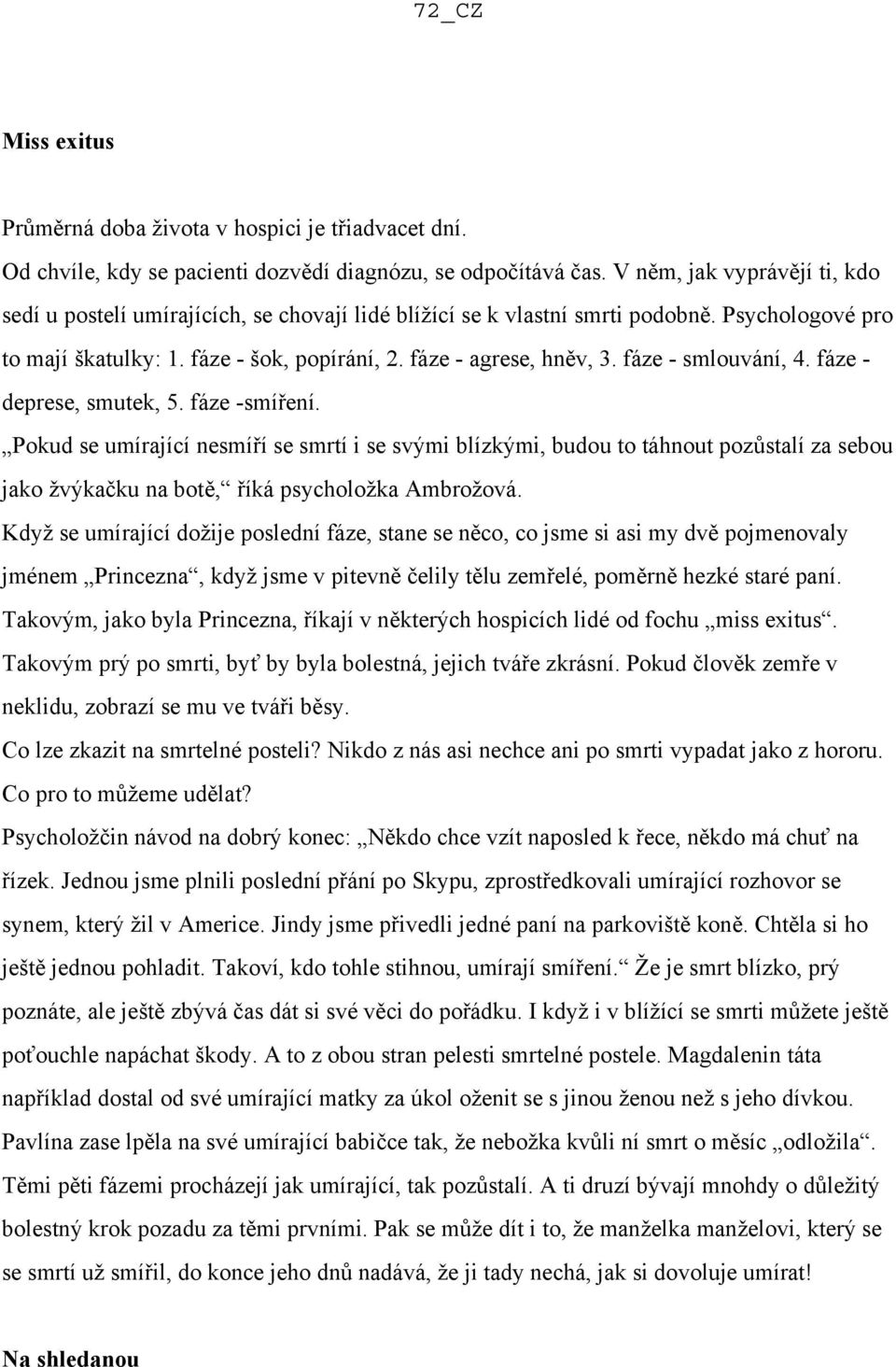 fáze - smlouvání, 4. fáze - deprese, smutek, 5. fáze -smíření.