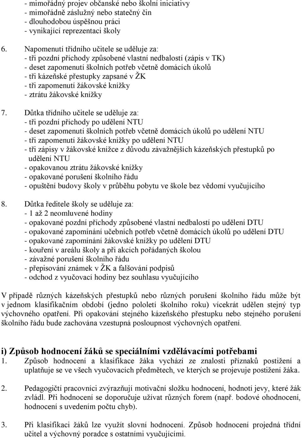 ŢK - tři zapomenutí ţákovské kníţky - ztrátu ţákovské kníţky 7.