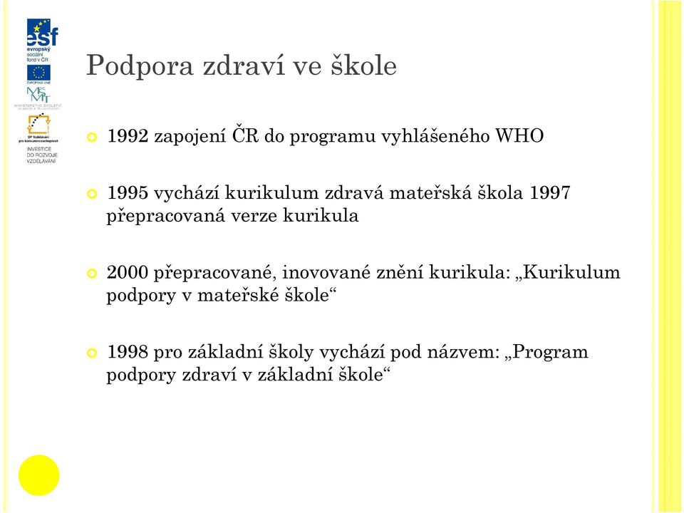 přepracované, inovované znění kurikula: Kurikulum podpory v mateřské škole