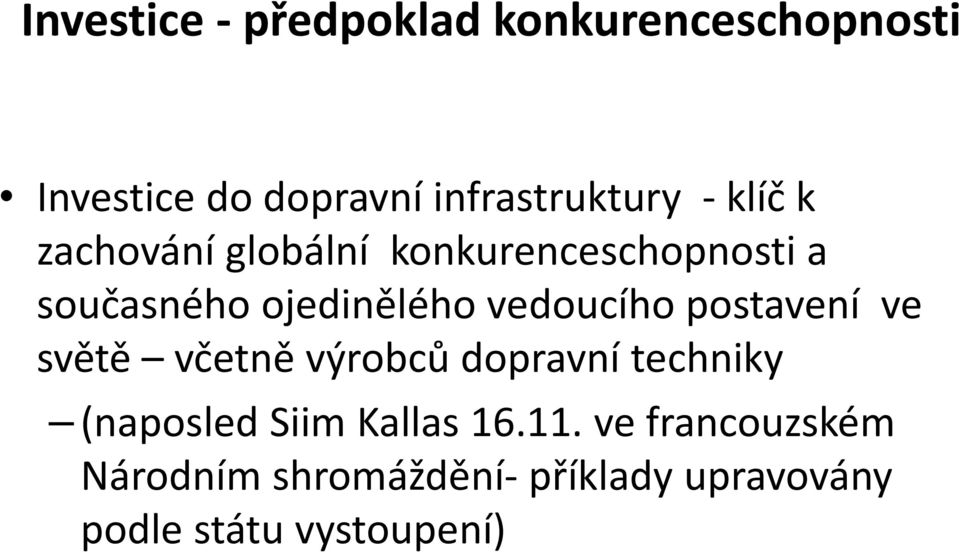 vedoucího postavení ve světě včetně výrobců dopravní techniky (naposled Siim