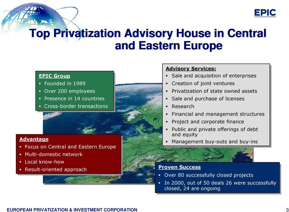 Financial and and management structures Project and and corporate finance Public Public and and private offerings of of debt debt and and equity equity Advantage Management buy-outs and and buy-ins