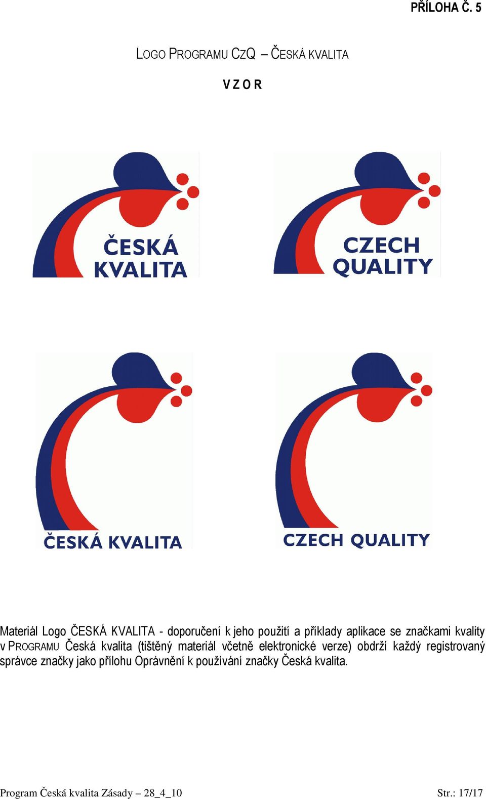 použití a příklady aplikace se značkami kvality v PROGRAMU Česká kvalita (tištěný materiál