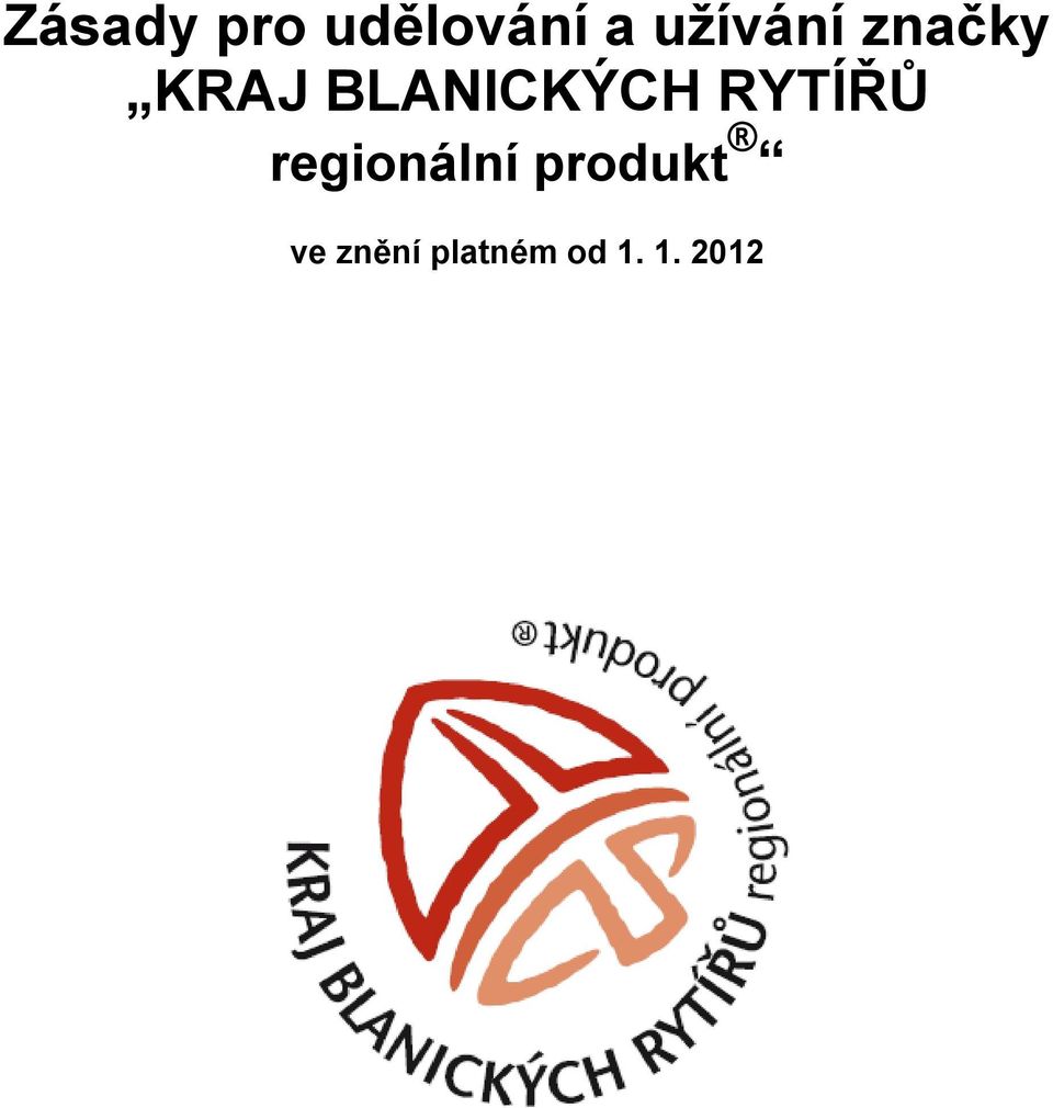 BLANICKÝCH RYTÍŘŮ