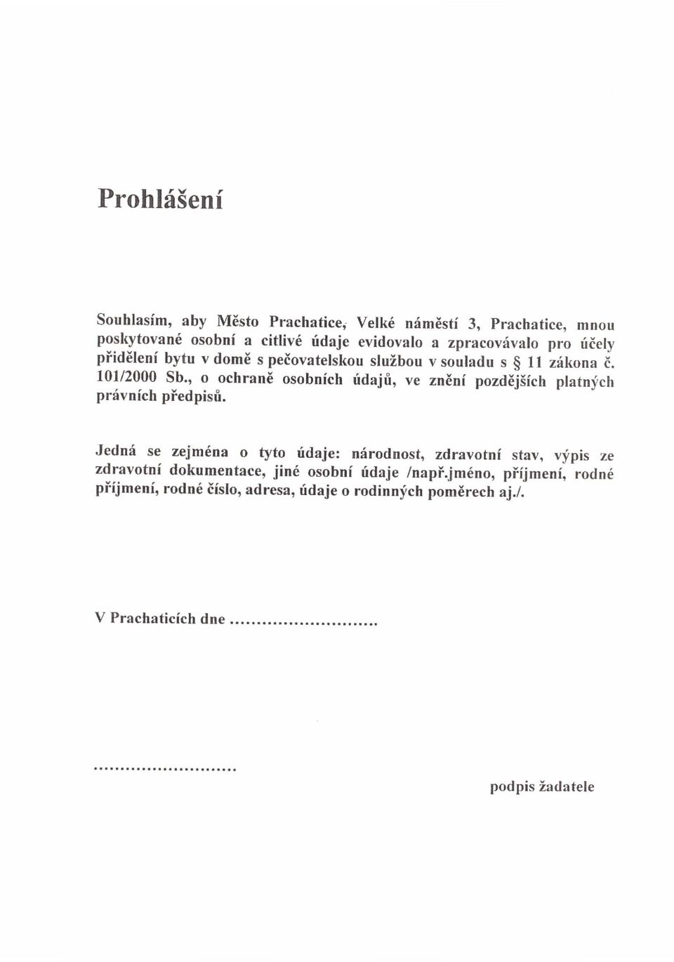 , o ochrane osobnich ridajri, ve zn6nf pozddjifch platnfch pr6vnich piedpisfi.