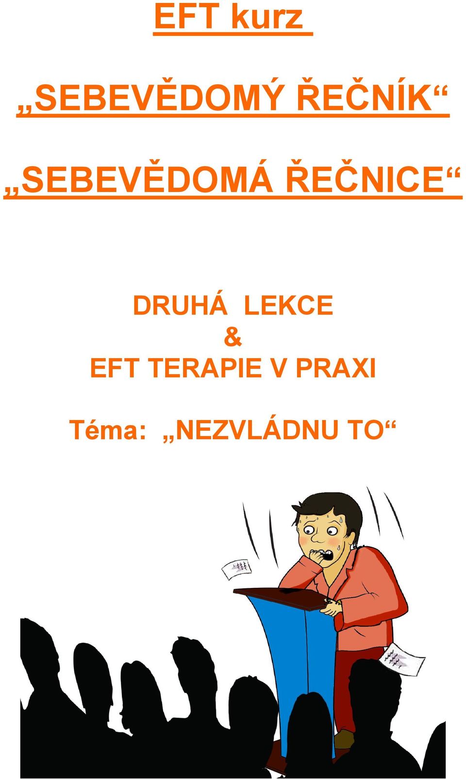 ŘEČNICE DRUHÁ LEKCE &