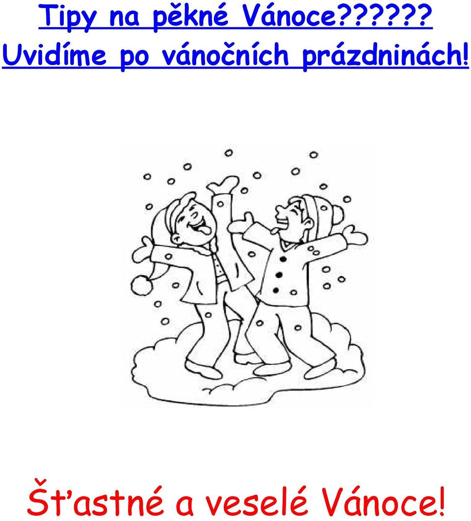 vánočních prázdninách!