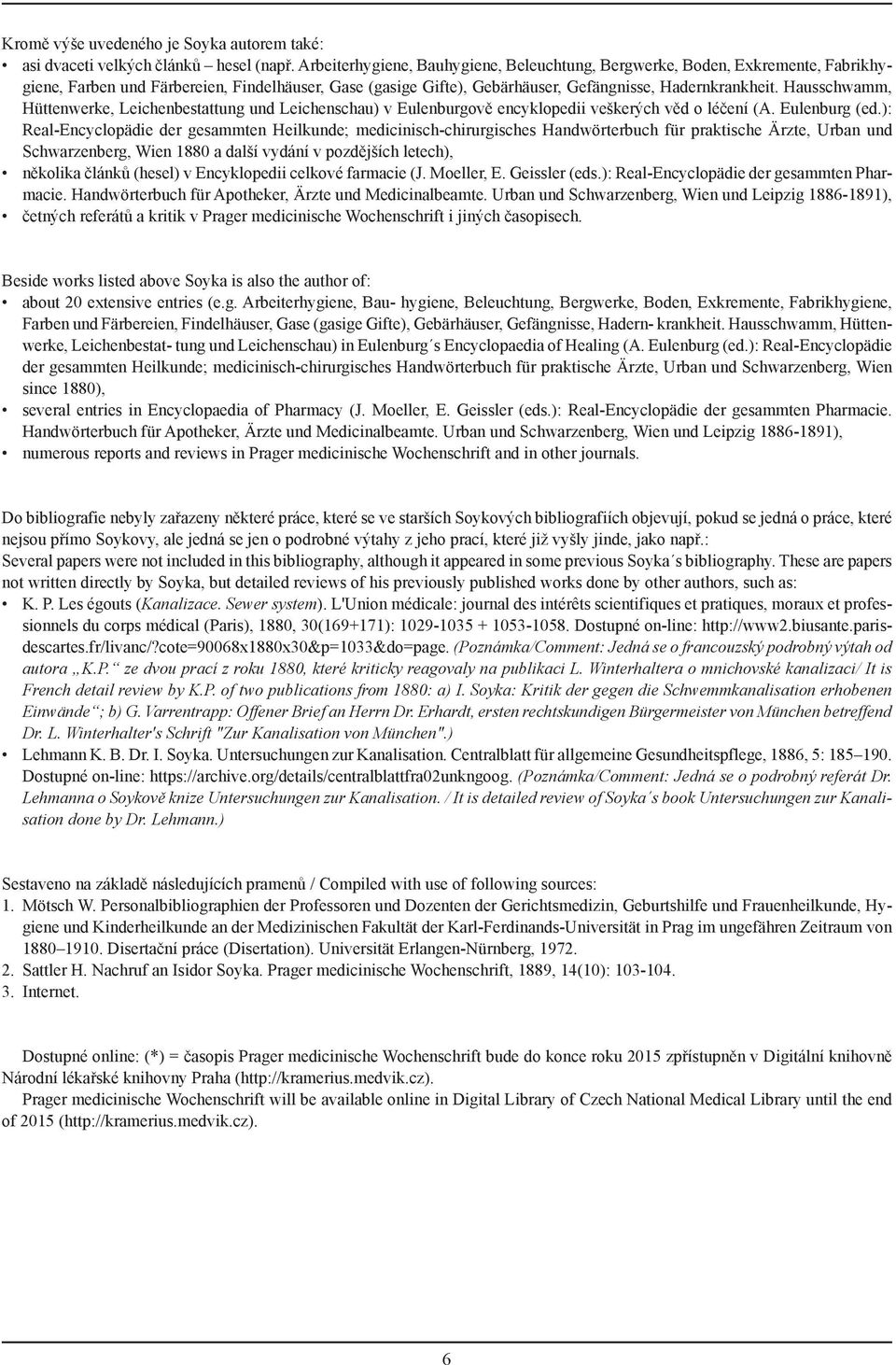 Hausschwamm, Hüttenwerke, Leichenbestattung und Leichenschau) v Eulenburgově encyklopedii veškerých věd o léčení (A. Eulenburg (ed.