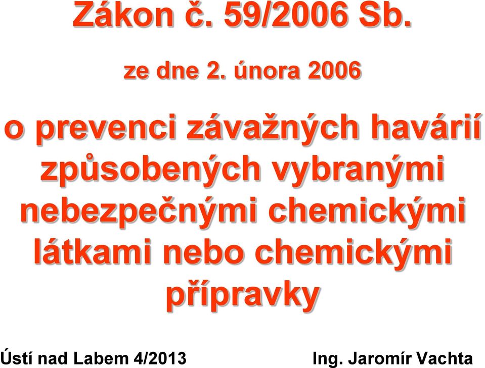 způsobených vybranými nebezpečnými chemickými