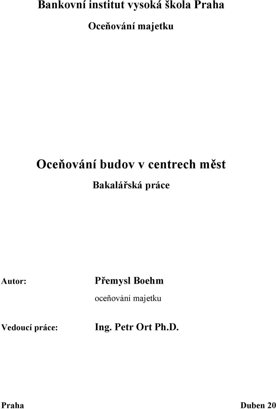 Bakalářská práce Autor: Přemysl Boehm oceňování