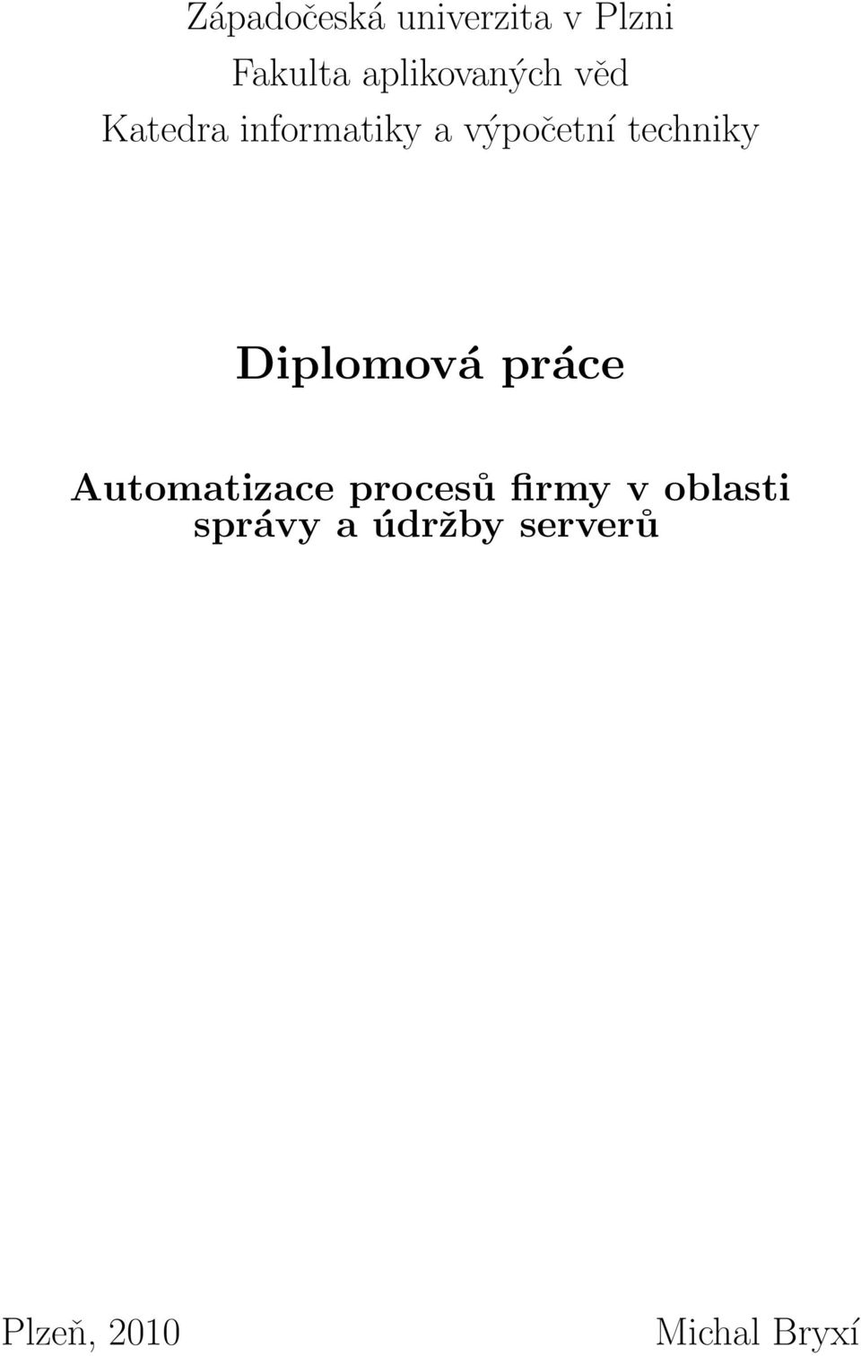 techniky Diplomová práce Automatizace procesů