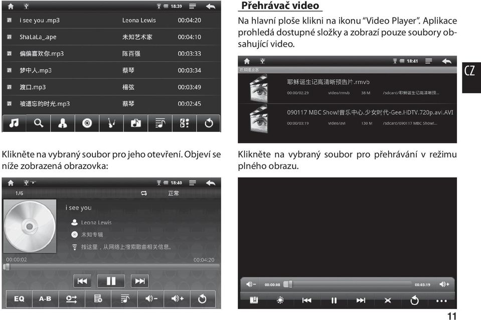 video. CZ Klikněte na vybraný soubor pro jeho otevření.