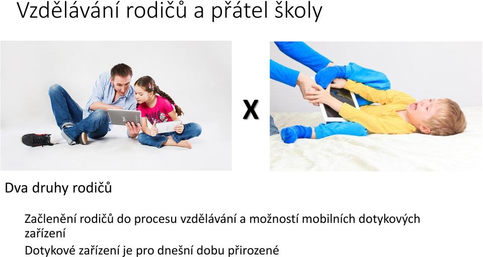 vzdělávání a možností mobilních dotykových