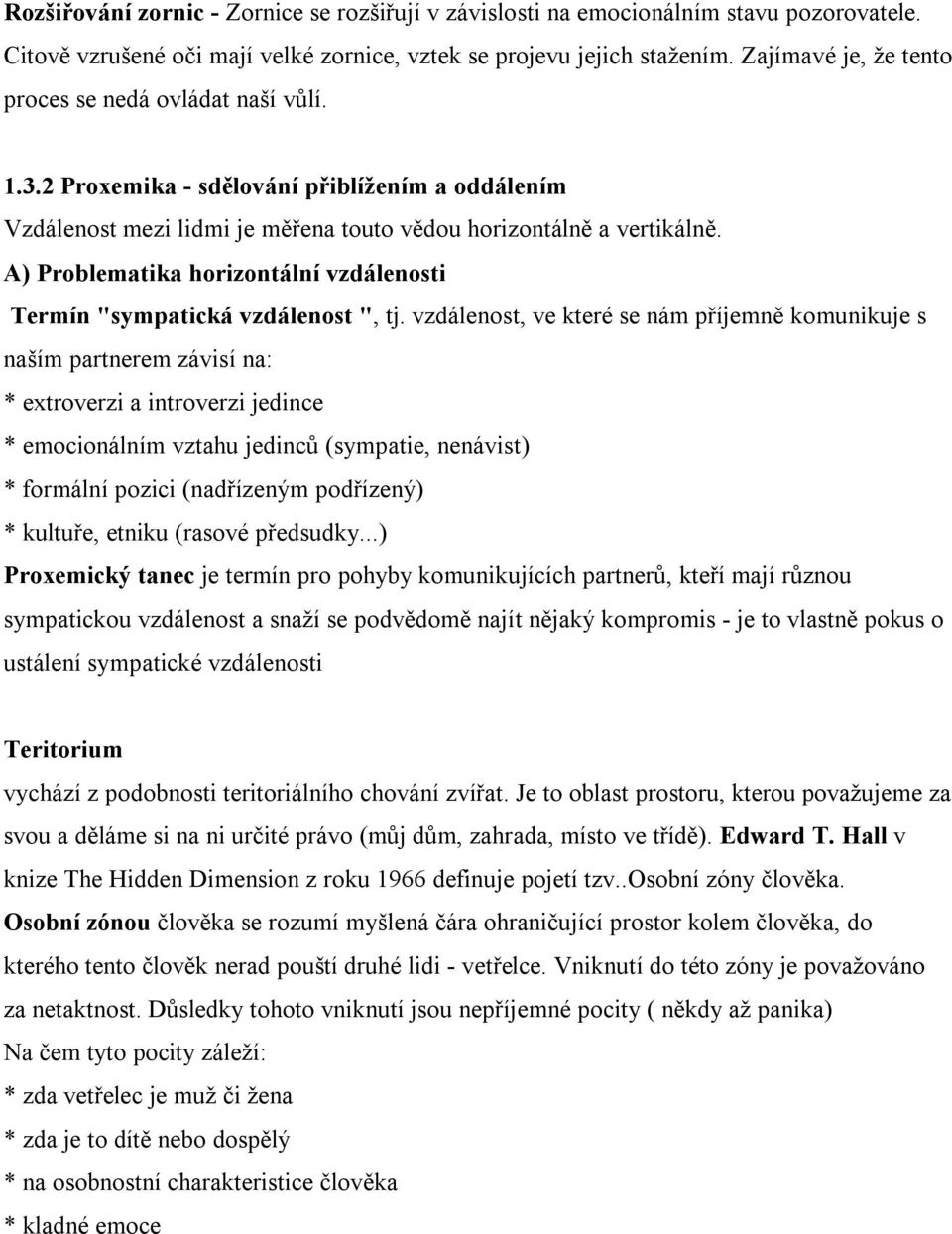 A) Problematika horizontální vzdálenosti Termín "sympatická vzdálenost ", tj.