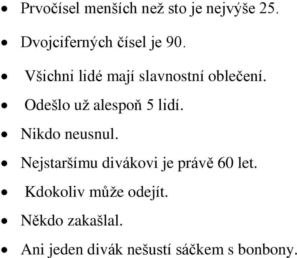 Nikdo neusnul. Nejstaršímu divákovi je právě 60 let.