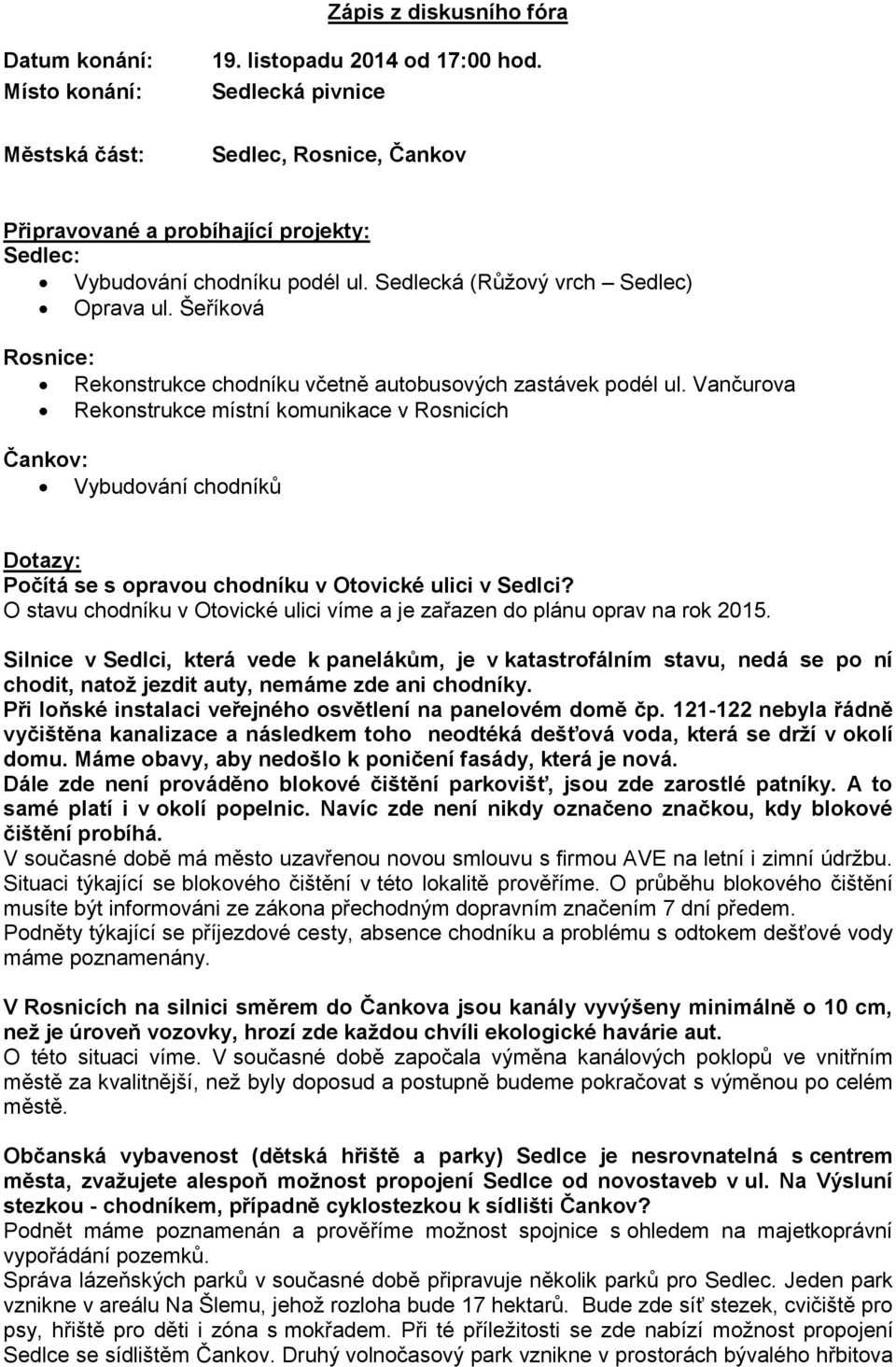 Šeříková Rosnice: Rekonstrukce chodníku včetně autobusových zastávek podél ul.