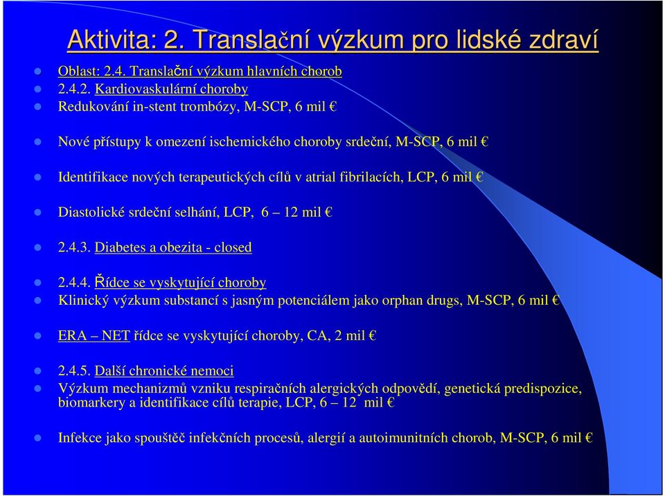 4. Translační výzkum hlavních chorob 2.