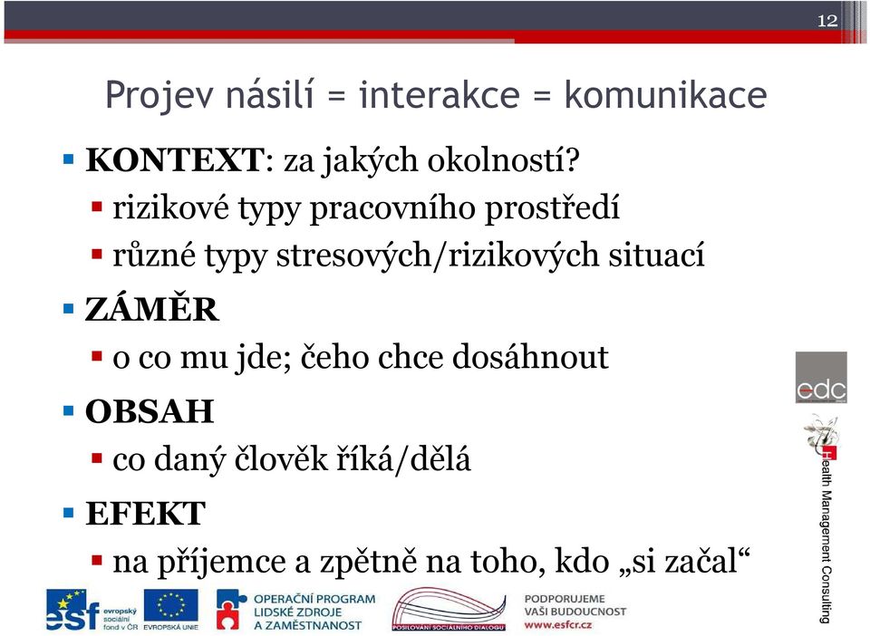 rizikové typy pracovního prostředí různé typy