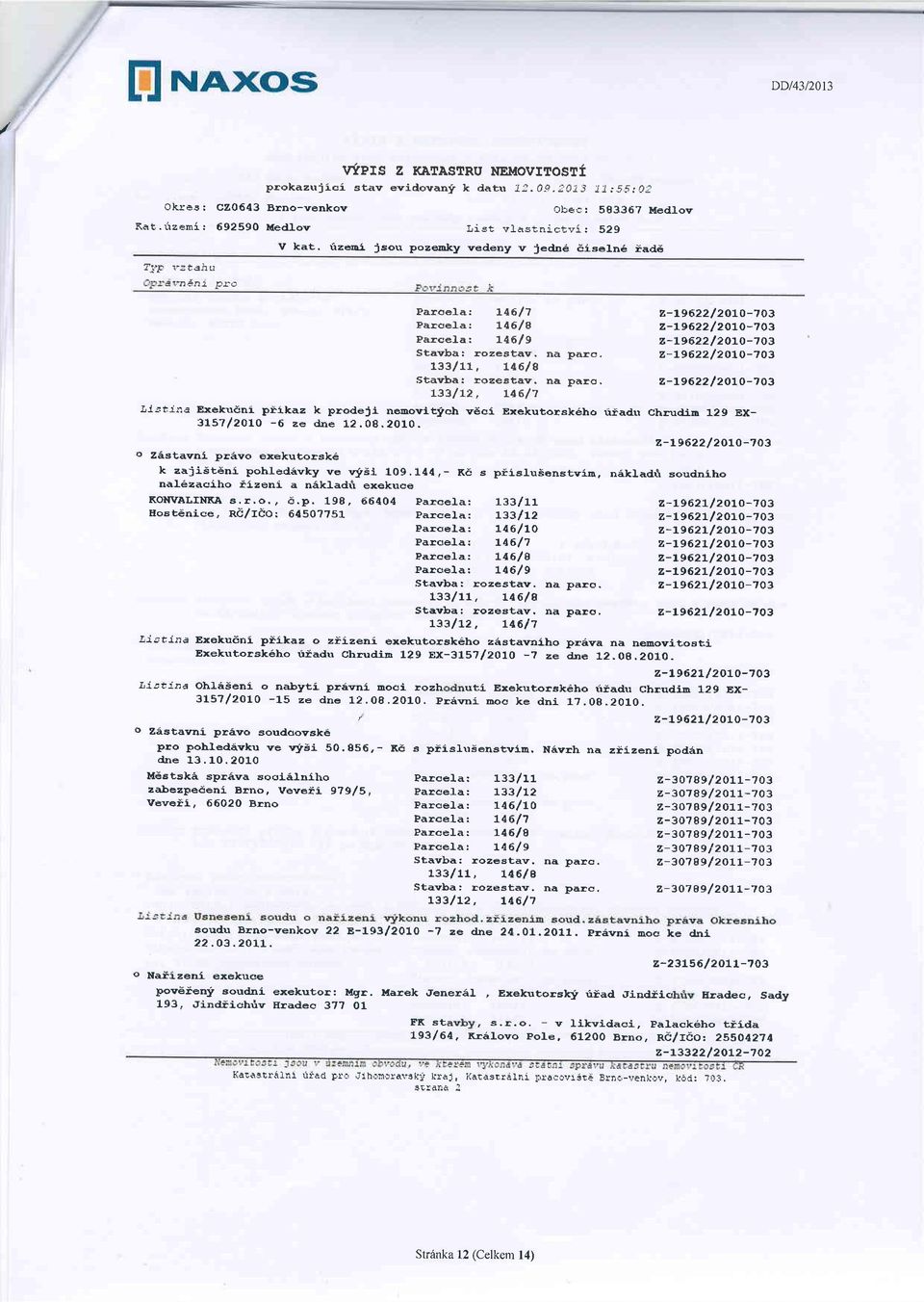 2l2olo-703 z-l9622/2oto-703 Stavba: rozeatav. Da tr)arc. 133111, L46/e Stavba: rozestav.