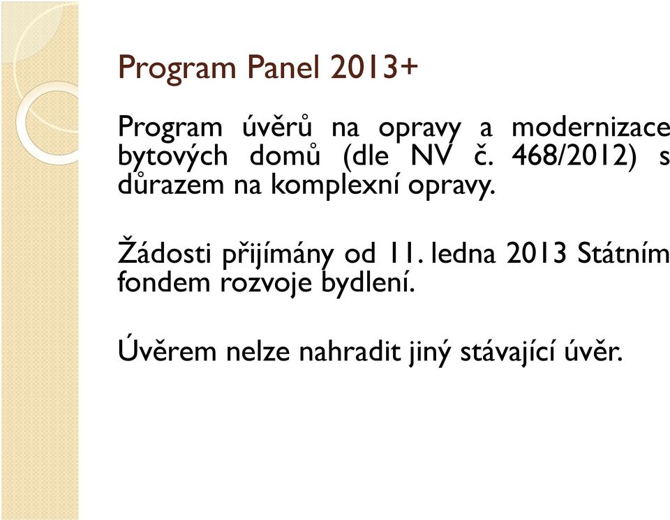 468/2012) s důrazem na komplexní opravy.