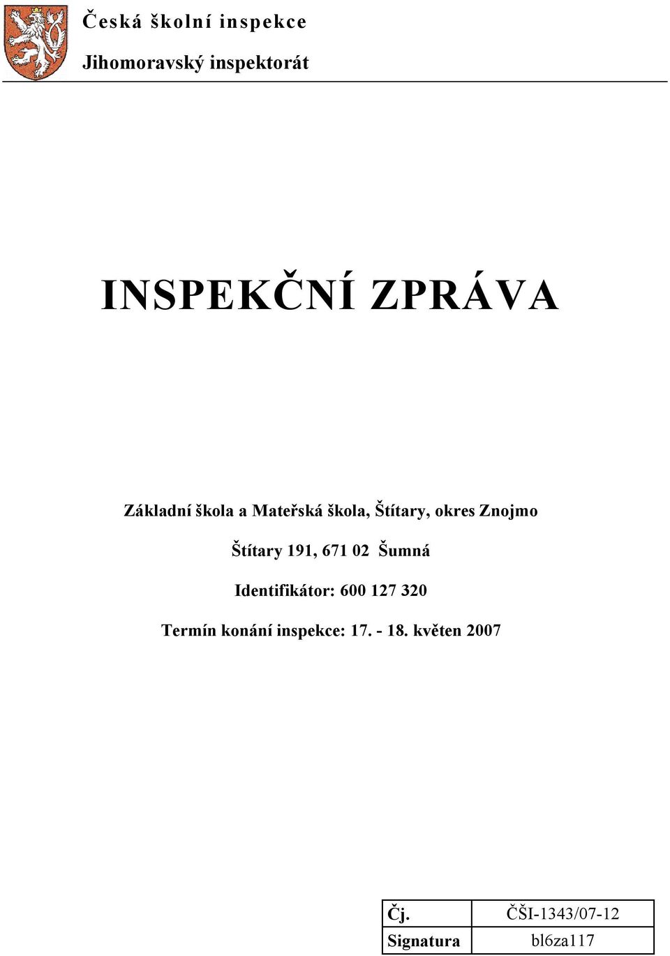 Štítary 191,,-1 02 Šumná Identifikátor:,00 12-320 Termín