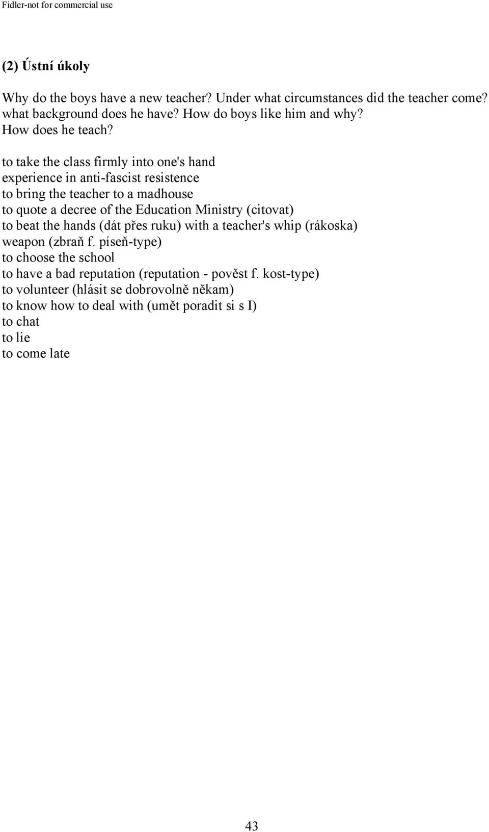 to take the class firmly into one's hand experience in anti-fascist resistence to bring the teacher to a madhouse to quote a decree of the Education Ministry