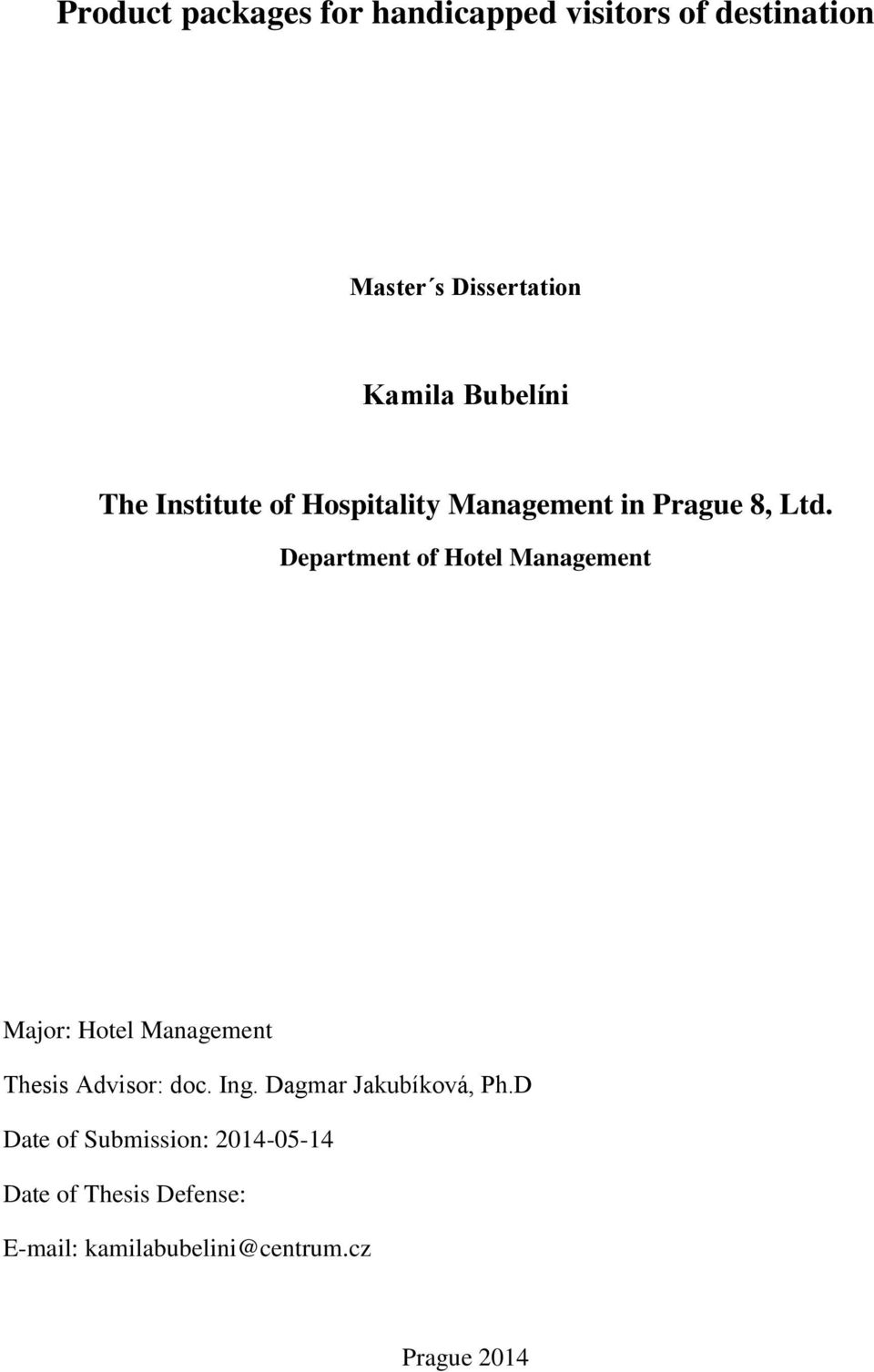 Department of Hotel Management Major: Hotel Management Thesis Advisor: doc. Ing.