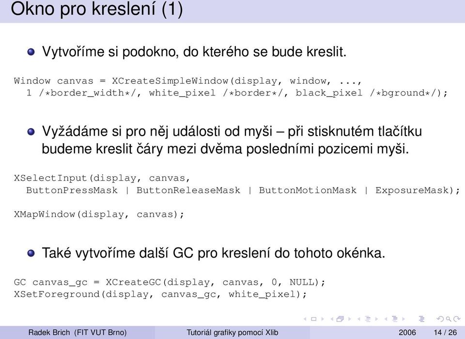 posledními pozicemi myši.