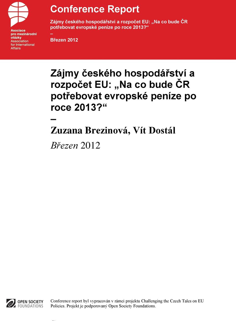 Zuzana Brezinová, Vít Dostál Conference report byl vypracován v