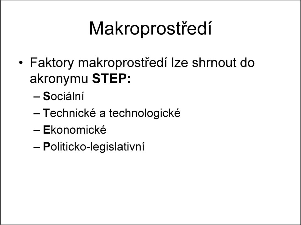 akronymu STEP: Sociální Technické