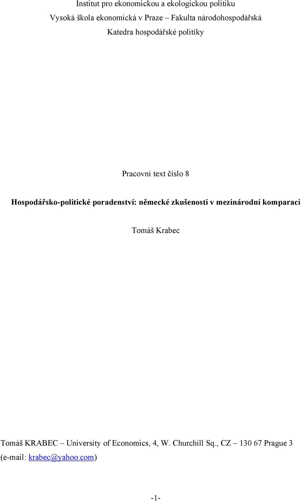 Hospodářsko-politické poradenství: německé zkušenosti v mezinárodní komparaci Tomáš