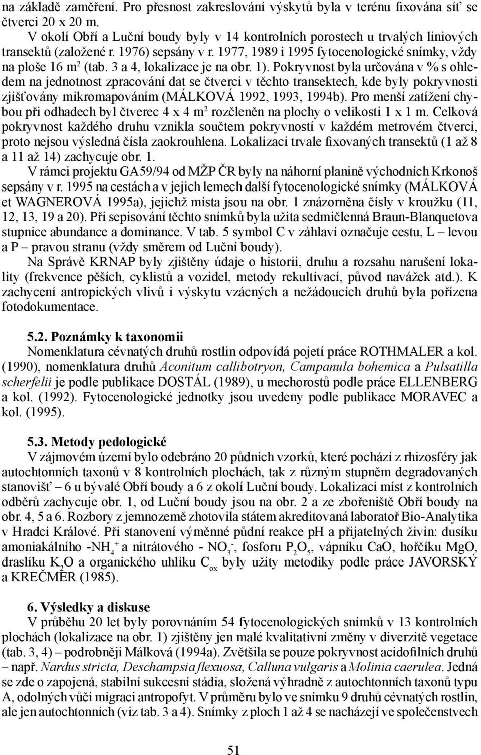 3 a 4, lokalizace je na obr. 1).