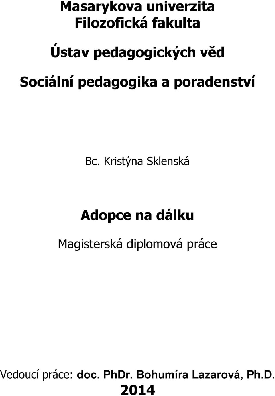 Kristýna Sklenská Adopce na dálku Magisterská diplomová