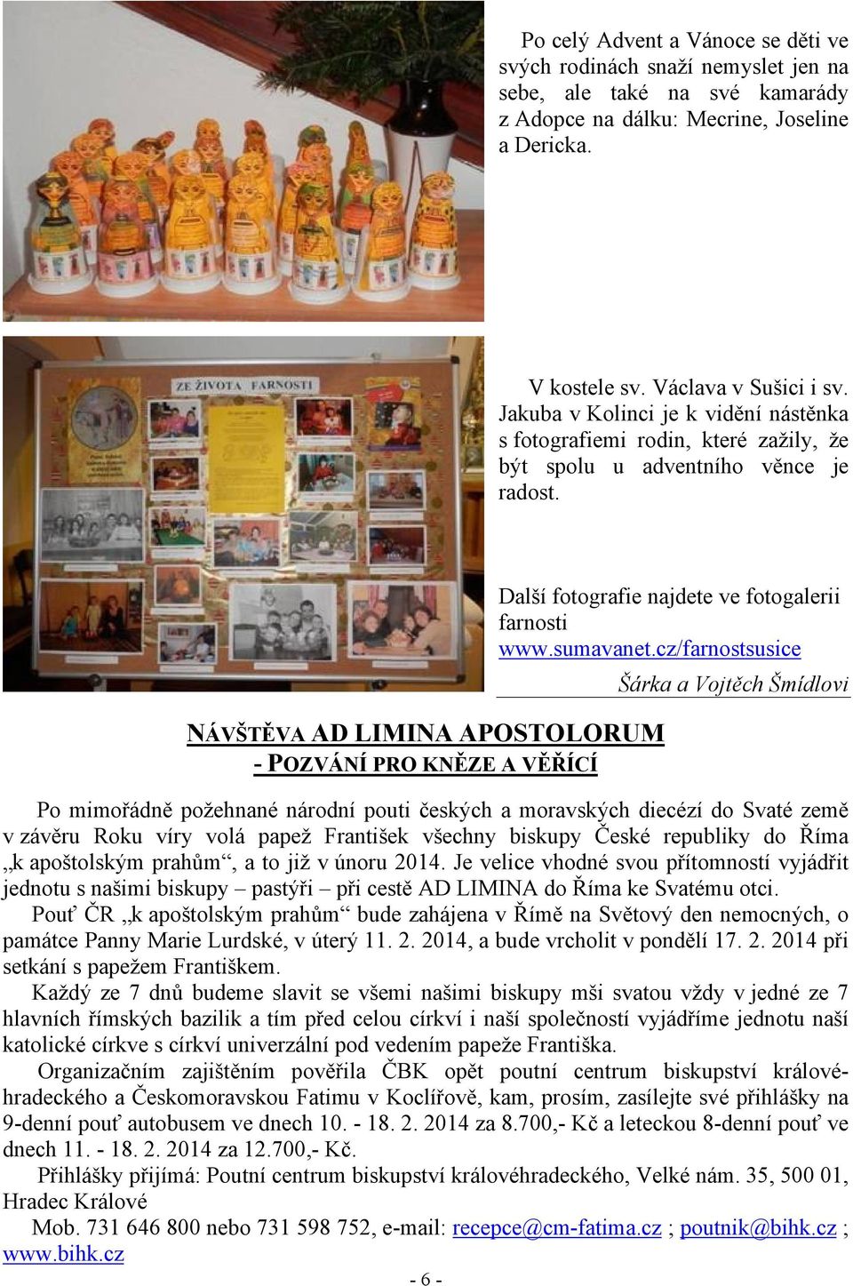 NÁVŠTĚVA AD LIMINA APOSTOLORUM - POZVÁNÍ PRO KNĚZE A VĚŘÍCÍ - 6 - Další fotografie najdete ve fotogalerii farnosti www.sumavanet.