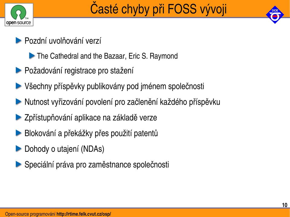 Nutnost vyřizování povolení pro začlenění každého příspěvku Zpřístupňování aplikace na základě