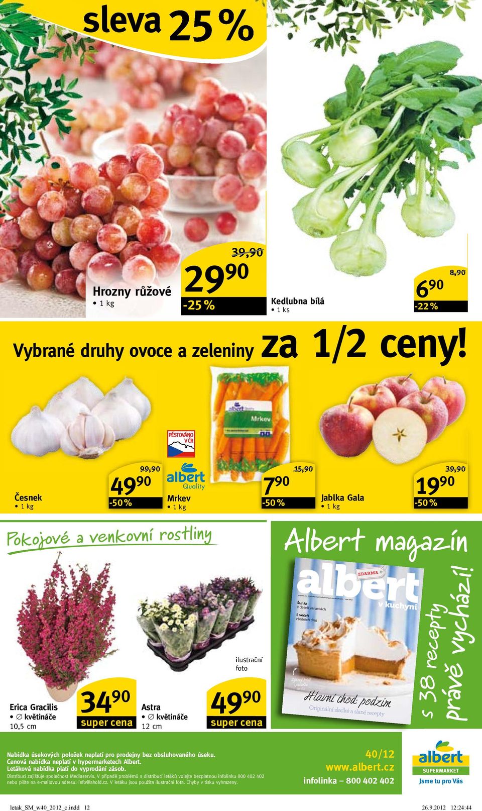 12 cm ilustrační foto 49 90 super cena magazín pro zákazníky supermarketů a hypermarketů Albert / říjen 2012 Šunka v deseti variantách 5 večeří všedních dnů Dýňový koláč s pusinkou (str.