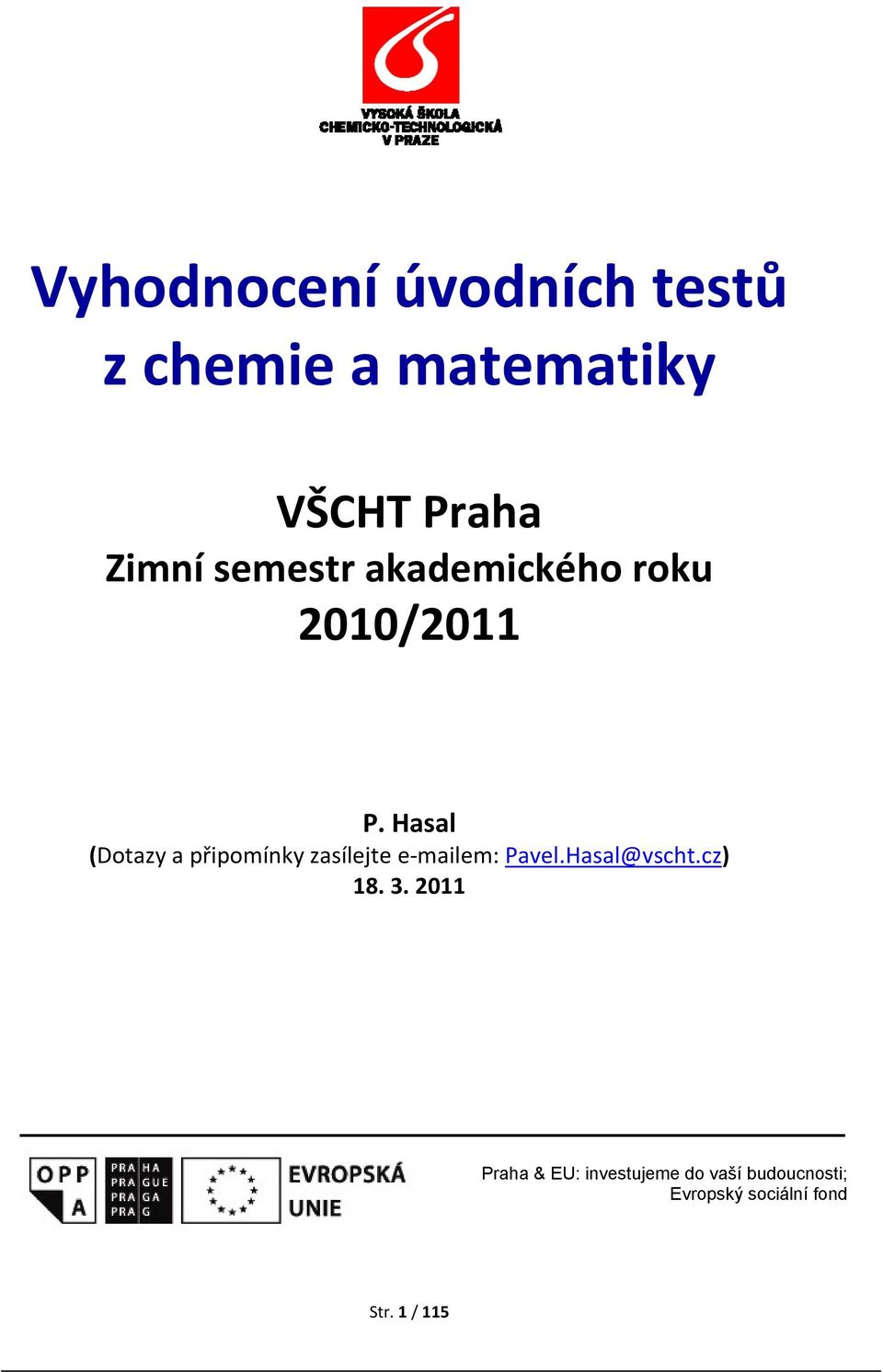 Hasal (Dotazy a připomínky zasílejte e mailem: Pavel.Hasal@vscht.