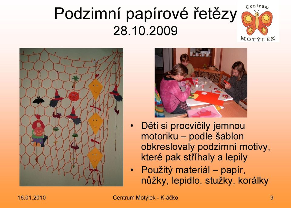 obkreslovaly podzimní motivy, které pak stříhaly a lepily