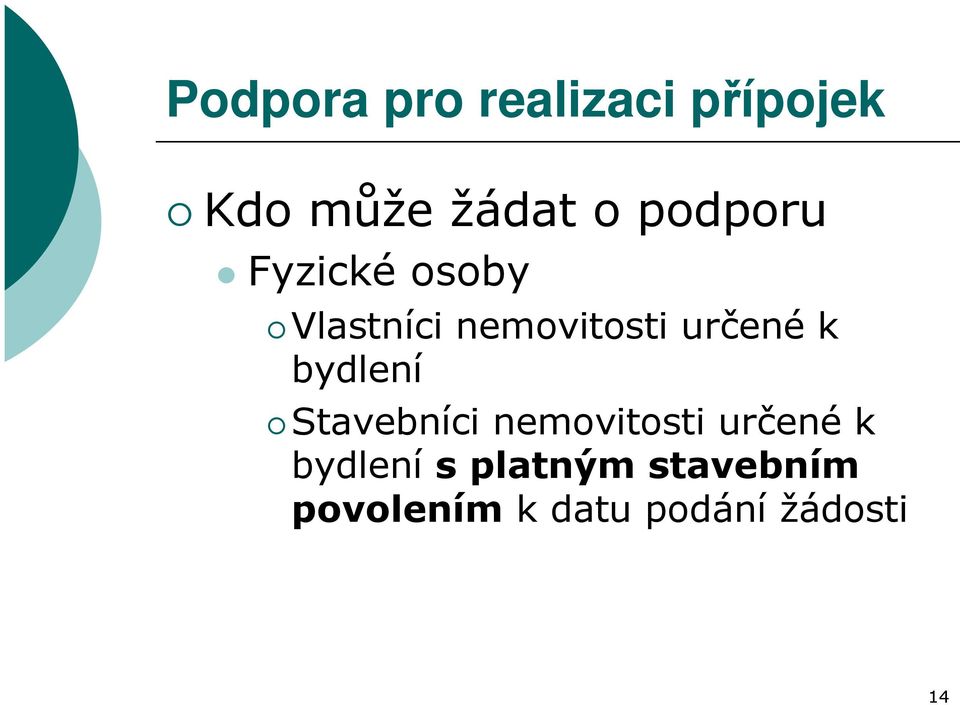 k bydlení Stavebníci nemovitosti určené k bydlenís