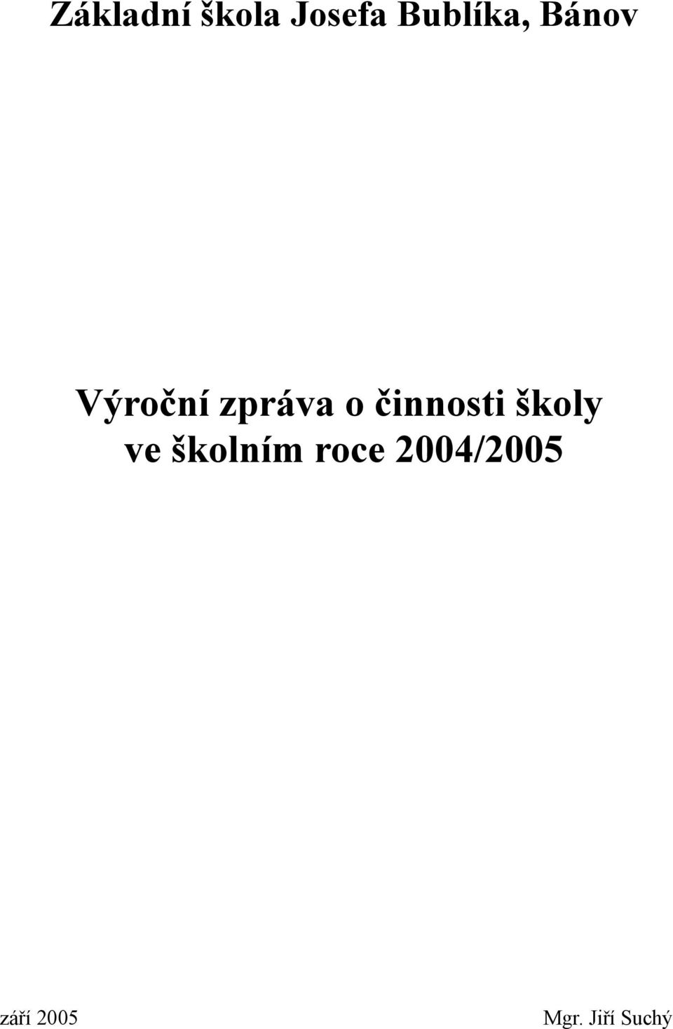 o činnosti školy ve školním