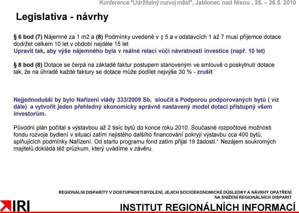 relaci vůči návratnosti investice (např.