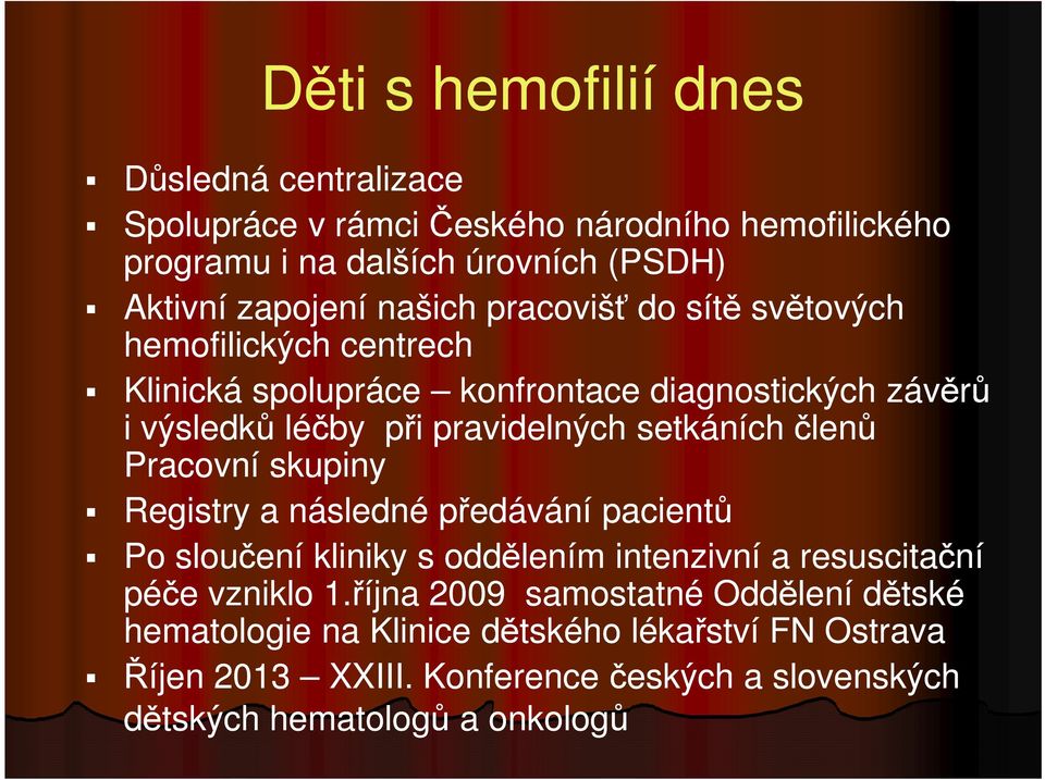 setkáních členů Pracovní skupiny Registry a následné předávání pacientů Po sloučení kliniky s oddělením intenzivní a resuscitační péče vzniklo 1.