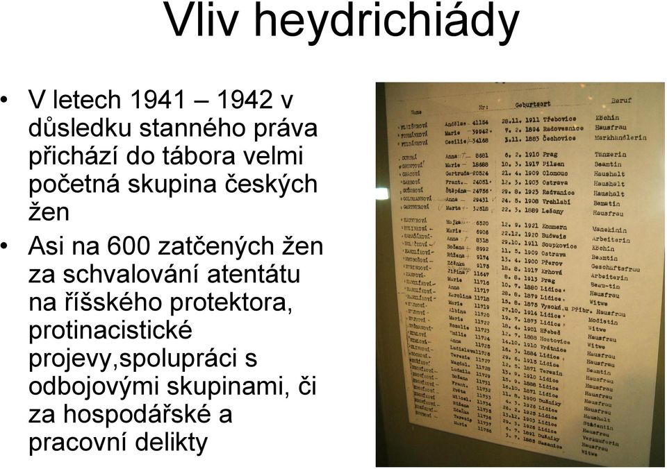 zatčených žen za schvalování atentátu na říšského protektora,