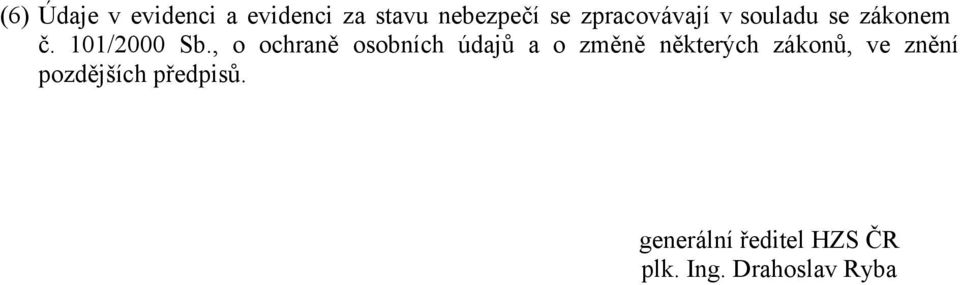 , o ochraně osobních údajů a o změně některých zákonů, ve