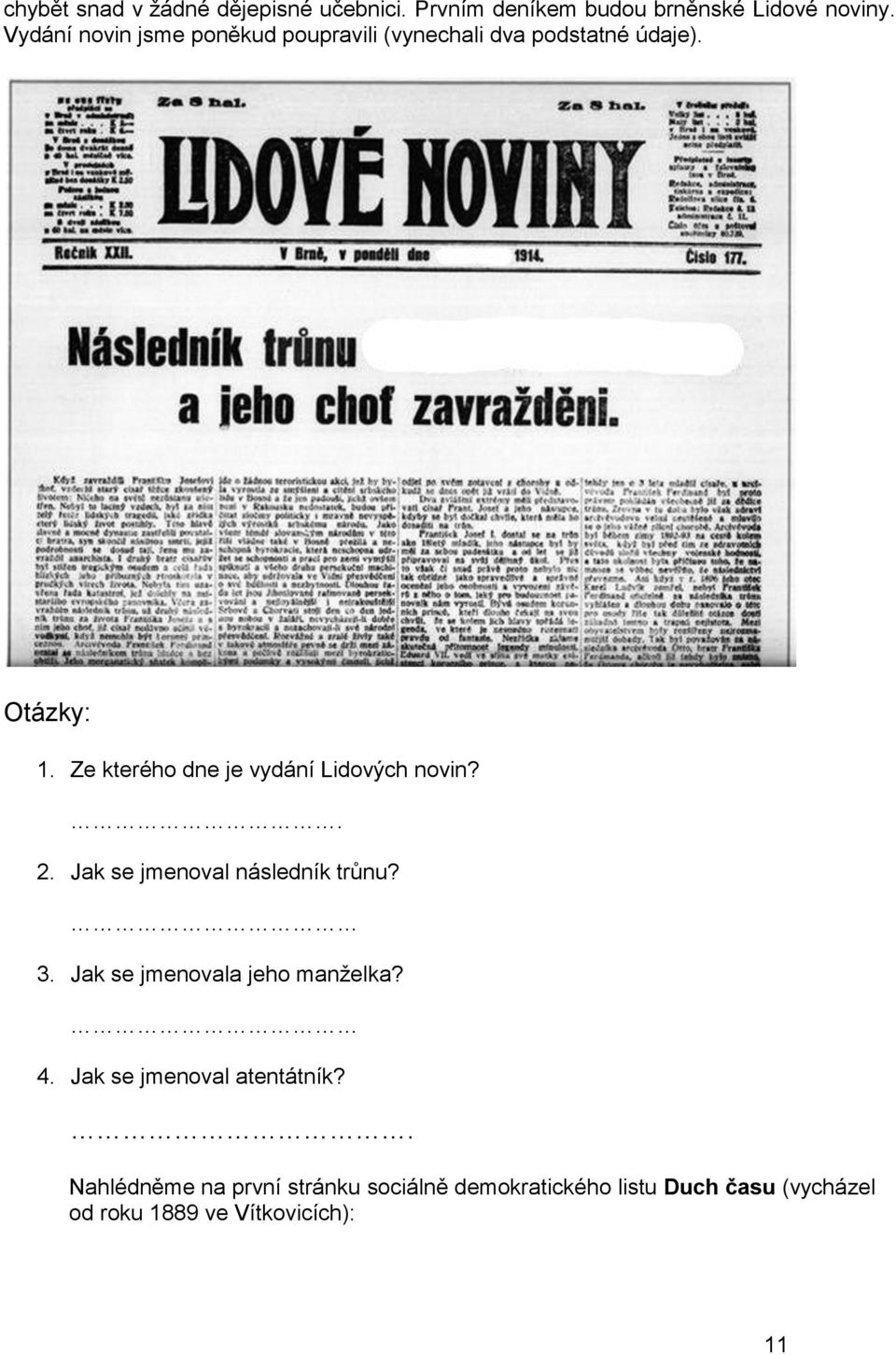 Ze kterého dne je vydání Lidových novin?. 2. Jak se jmenoval následník trůnu? 3.