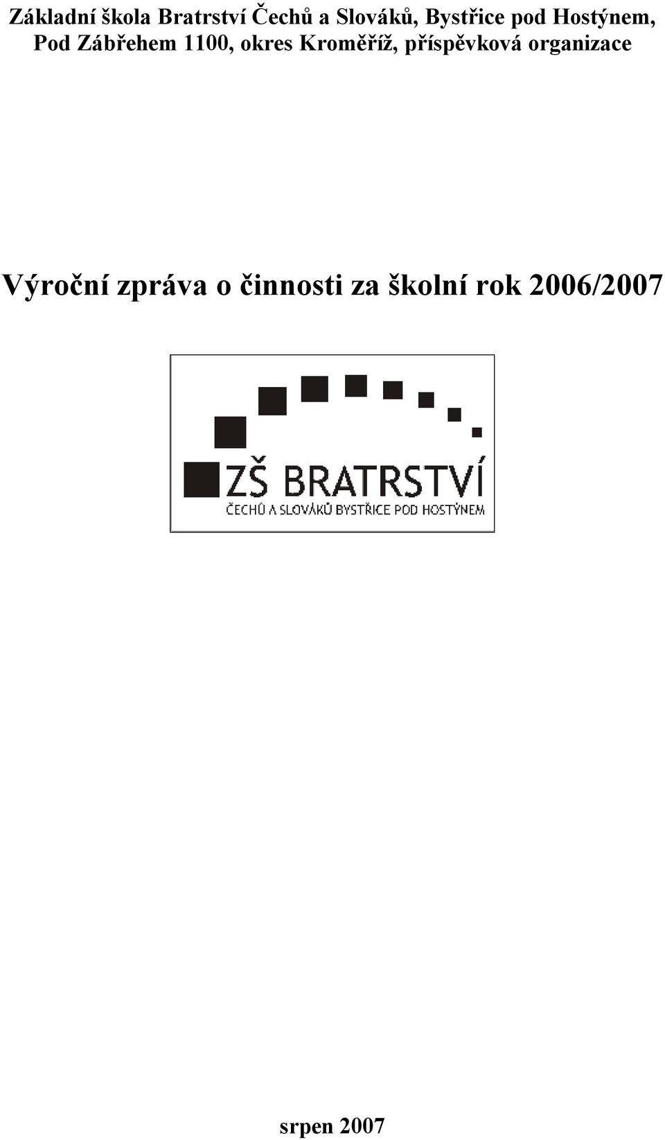 okres Kroměříž, příspěvková organizace