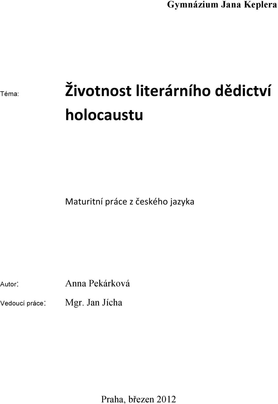 práce z českého jazyka Autor: Vedoucí