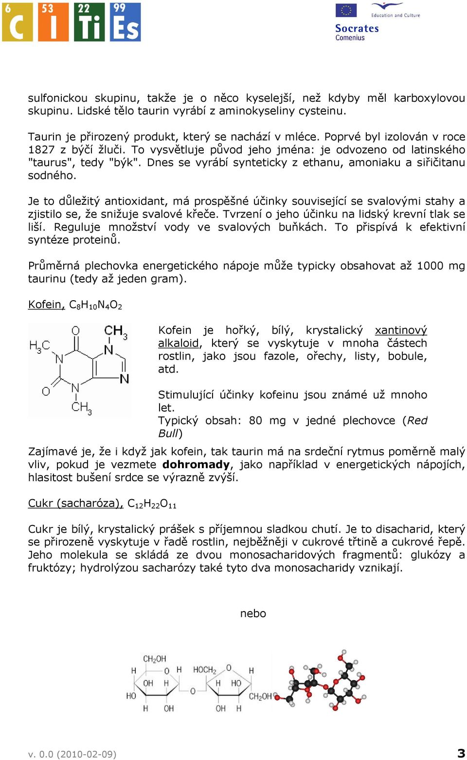 Je to důležitý antioxidant, má prospěšné účinky související se svalovými stahy a zjistilo se, že snižuje svalové křeče. Tvrzení o jeho účinku na lidský krevní tlak se liší.